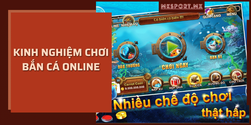 Kinh nghiệm chơi bắn cá online